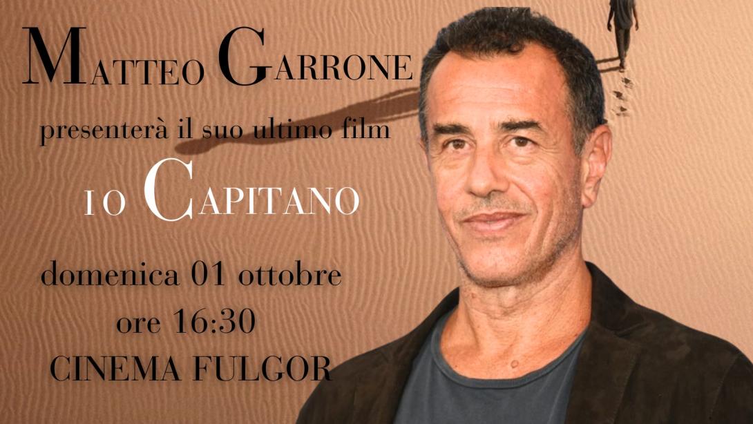 Ospite Matteo Garrone al Cinema Fulgor