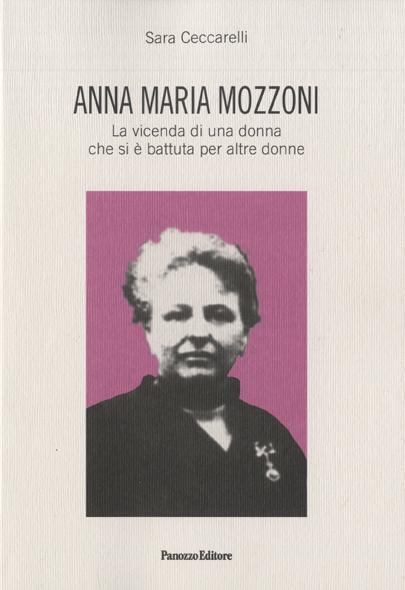 Copertina libro 'Anna Maria Mozzoni, la vicenda di una donna che si è battuta per altre donne' di Sara Ceccarelli