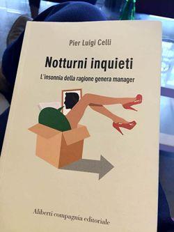 Notturni inquieti. L'insonnia della ragione genera manager di Pier Luigi Celli