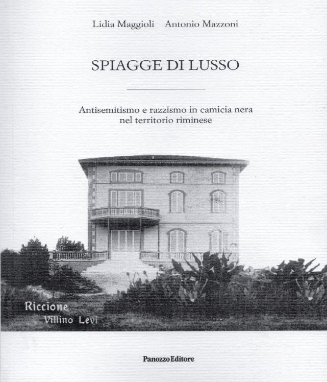 Copertina volume 'Spiagge di lusso. Antisemitismo e razzismo in camicia nera nel territorio riminese' di Lidia Maggioli e Antonio Mazzoni