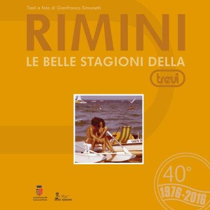 "Rimini - le belle stagioni della Trevi”: libro fotografico di Gianfranco Simonetti 