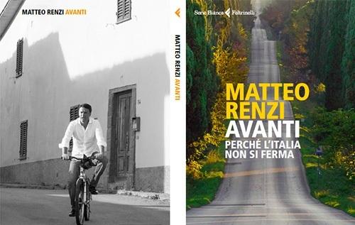 Libro di Matteo Renzi: Avanti. Perché l’Italia non si ferma