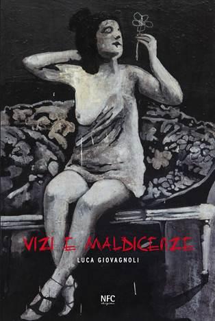 Mostra Luca Giovagnoli- Vizi e Maldicenze